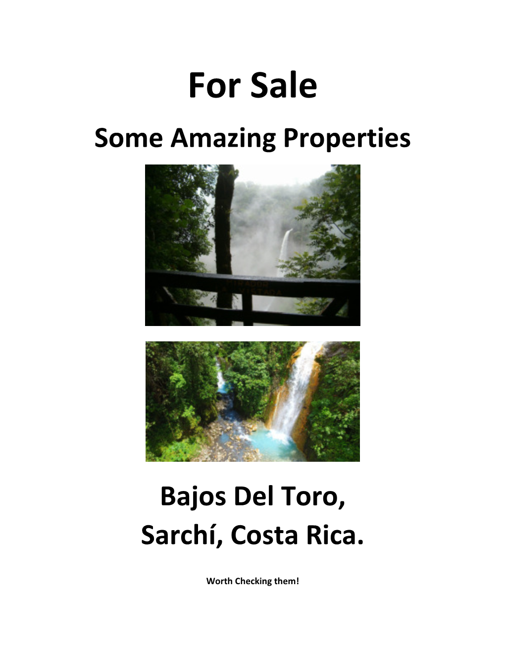 For Sale Some Amazing Properties