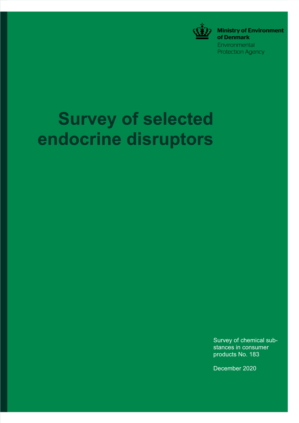 Survey of Selected Endocrine Disruptors