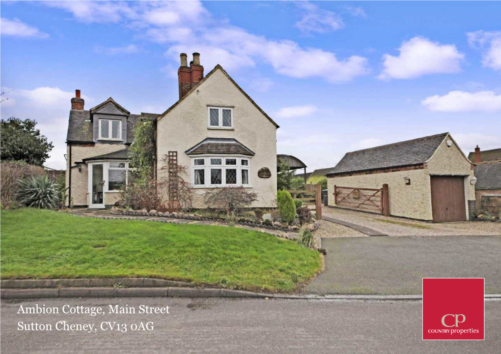 Ambion Cottage, Main Street Sutton Cheney, CV13 0AG Attractive Character Home Situated Within the Desirable Village of Sutton Cheney