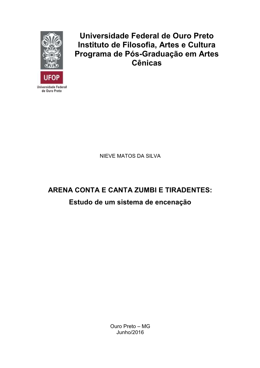 Universidade Federal De Ouro Preto Instituto De Filosofia, Artes E Cultura Programa De Pós-Graduação Em Artes Cênicas