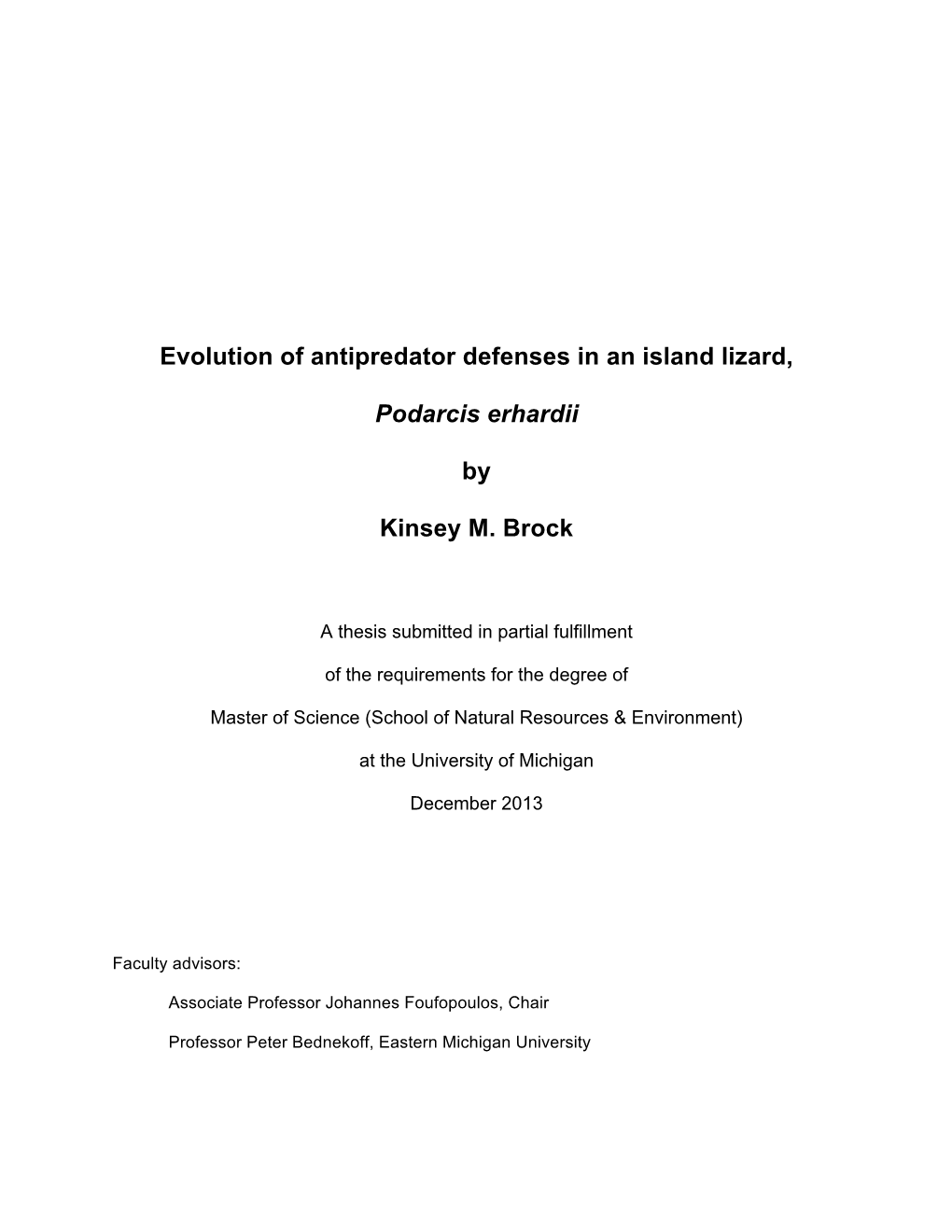 Evolution of Antipredator Defenses in an Island Lizard, Podarcis Erhardii by Kinsey M. Brock