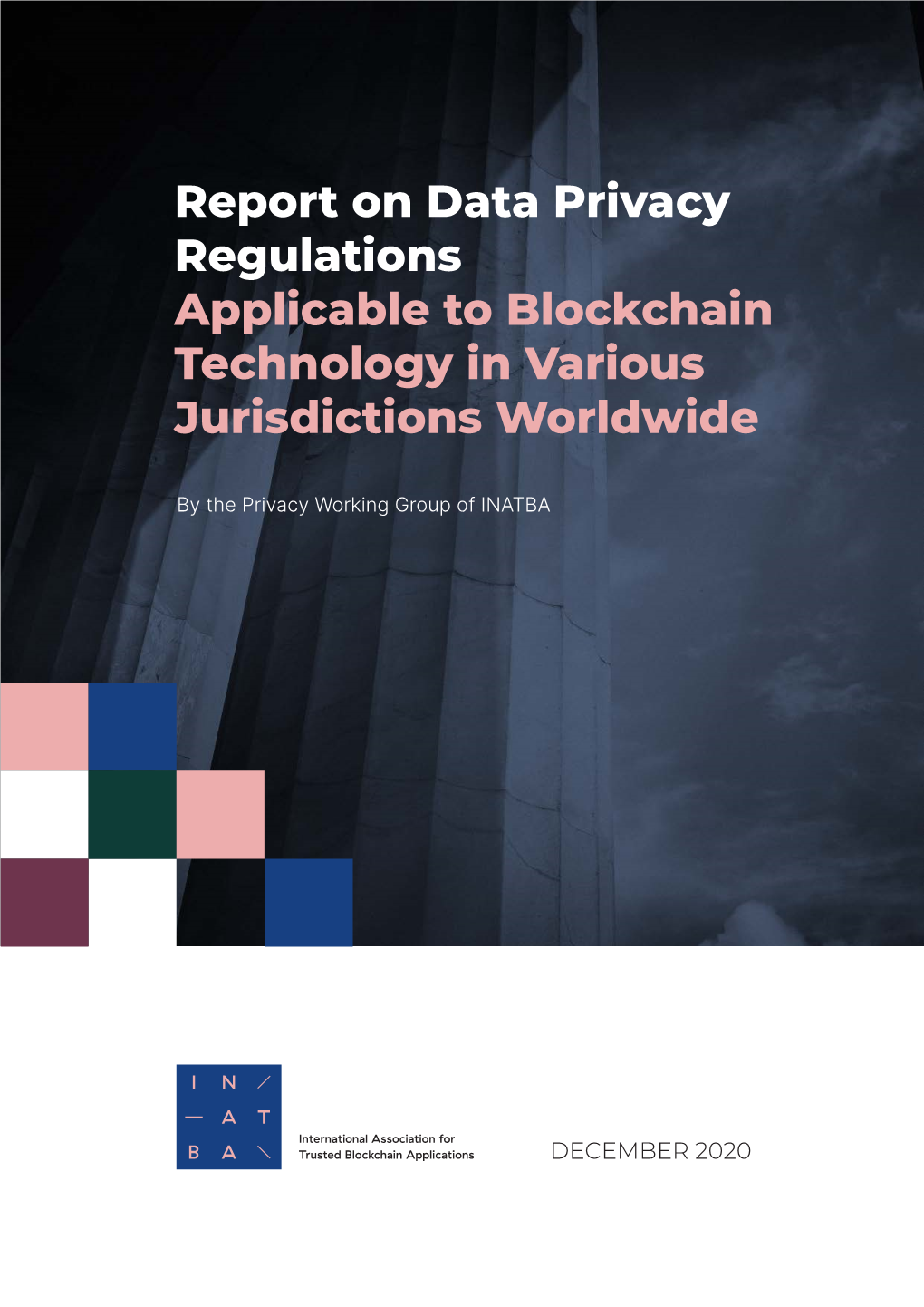 Report on Data Privacy Regulations Applicable to Blockchain Technology in Various Jurisdictions Worldwide