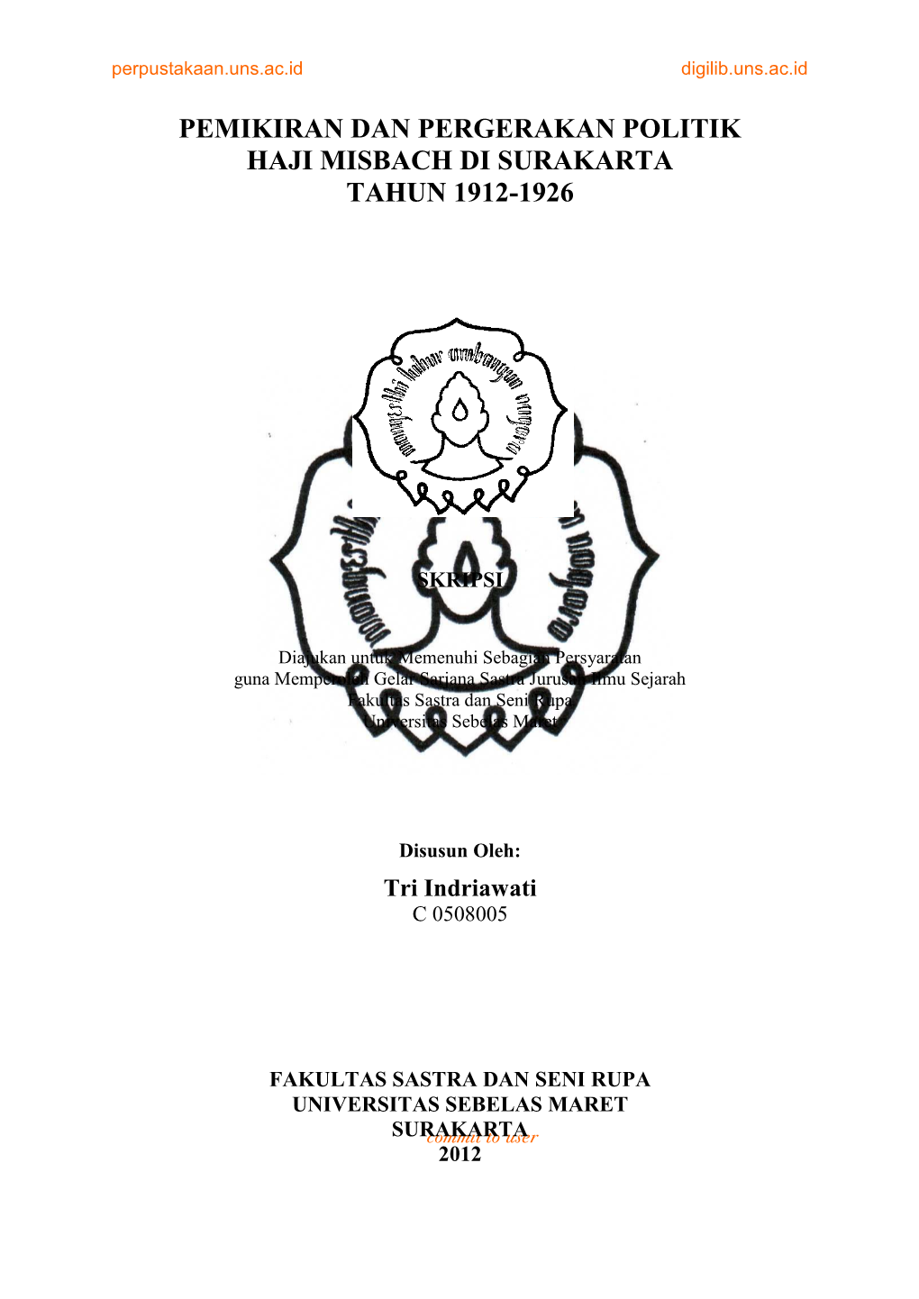 Pemikiran Dan Pergerakan Politik Haji Misbach Di Surakarta Tahun 1912-1926” Adalah Benar- Benar Karya Sendiri, Bukan Plagiat Dan Tidak Dibuatkan Orang Lain