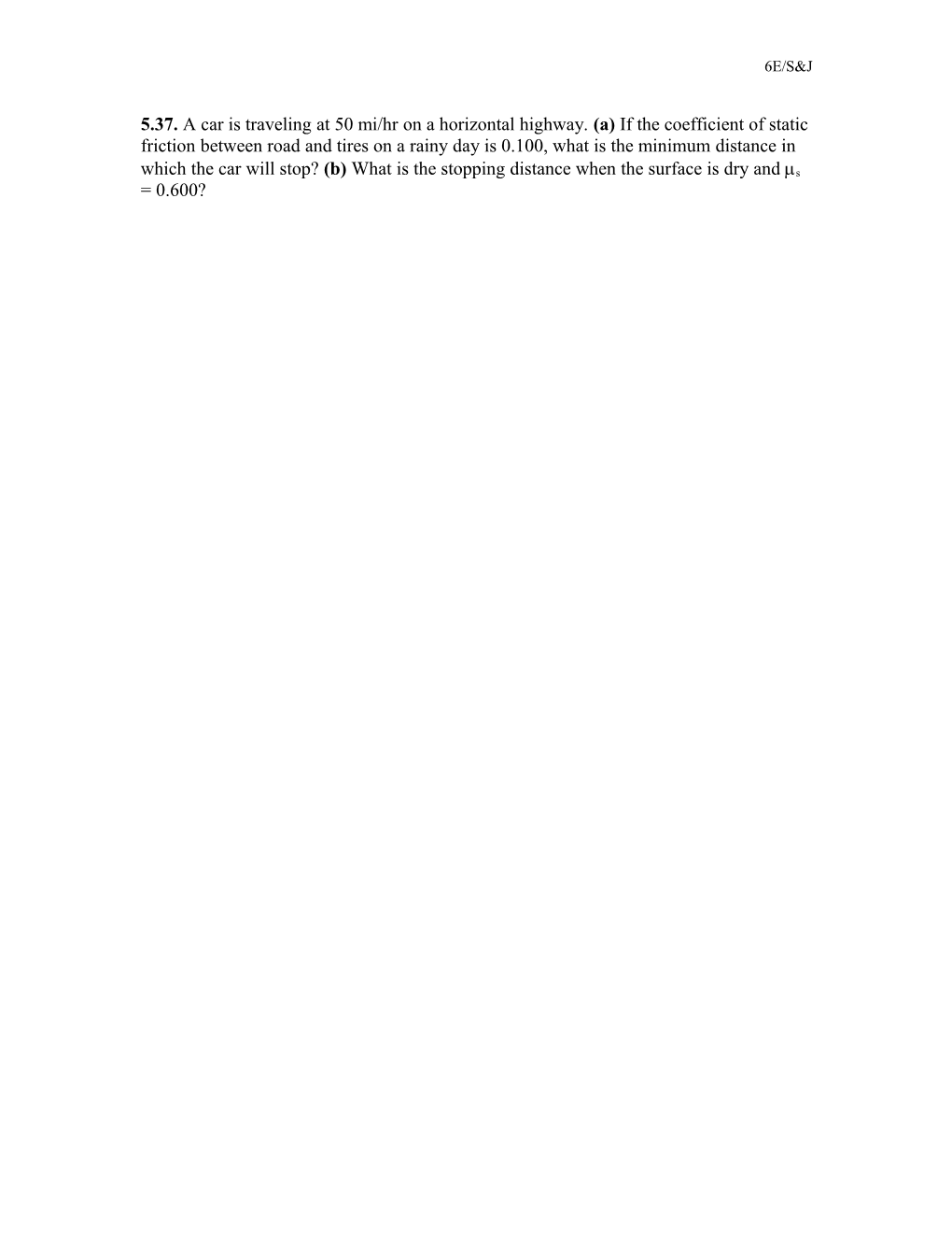 5.37. a Car Is Traveling at 50 Mi/Hr on a Horizontal Highway. (A) If the Coefficient Of