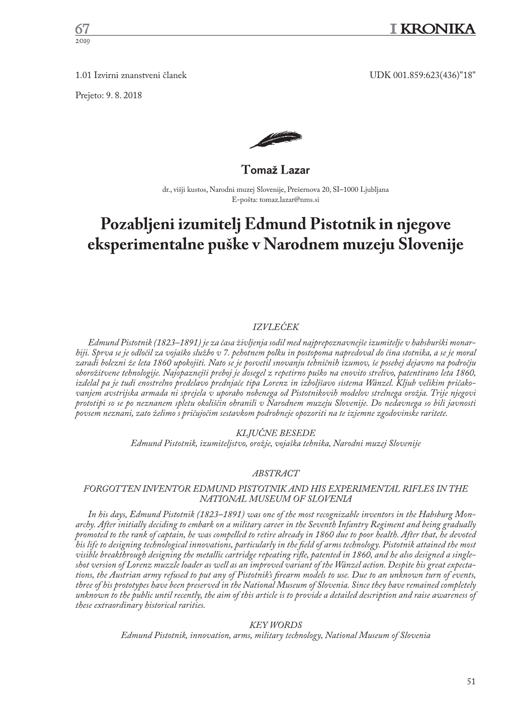 Pozabljeni Izumitelj Edmund Pistotnik in Njegove Eksperimentalne Puške ..., 51–90 2019