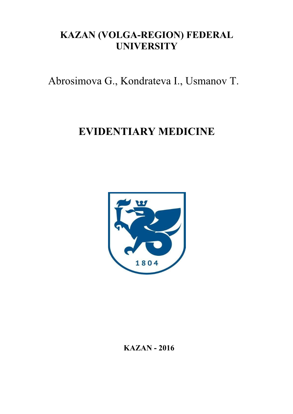 Abrosimova G., Kondrateva I., Usmanov T. EVIDENTIARY MEDICINE