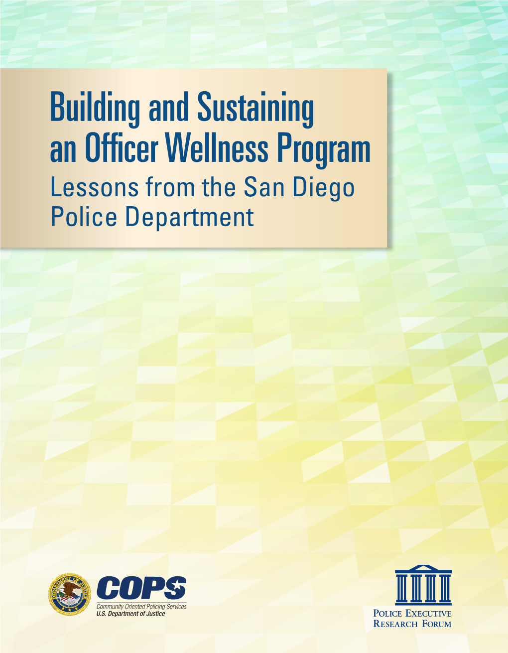 Building and Sustaining an Officer Wellness Program: Lessons from the San Diego Police Department