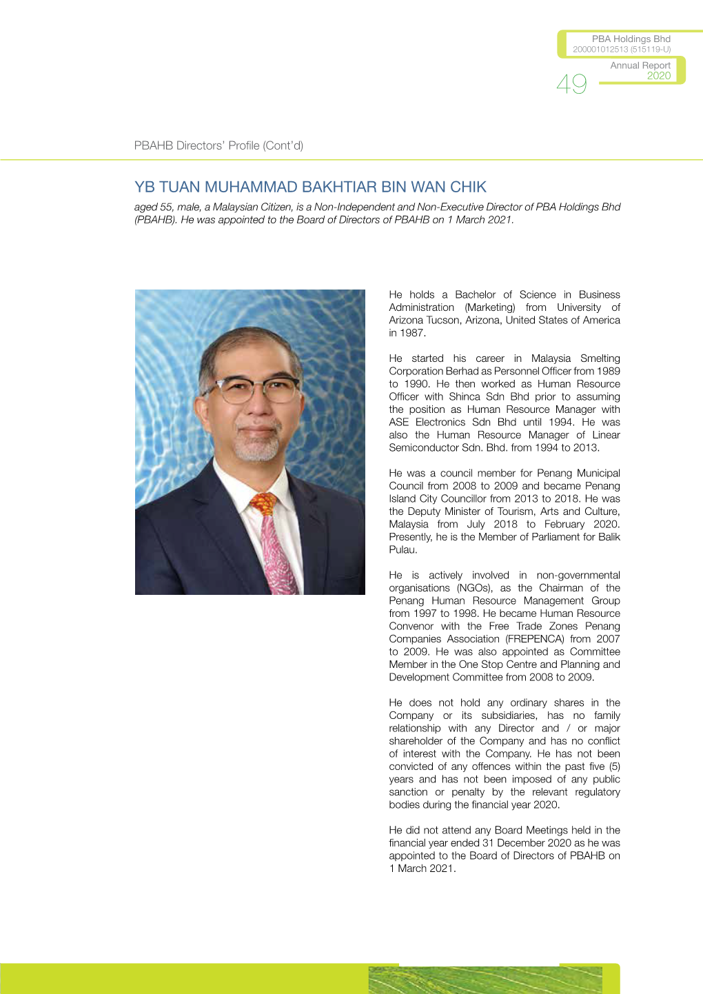 YB TUAN MUHAMMAD BAKHTIAR BIN WAN CHIK Aged 55, Male, a Malaysian Citizen, Is a Non-Independent and Non-Executive Director of PBA Holdings Bhd (PBAHB)