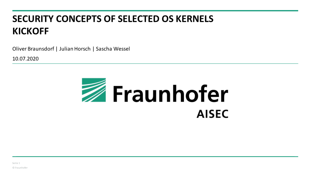 Security Concepts of Selected Os Kernels Kickoff