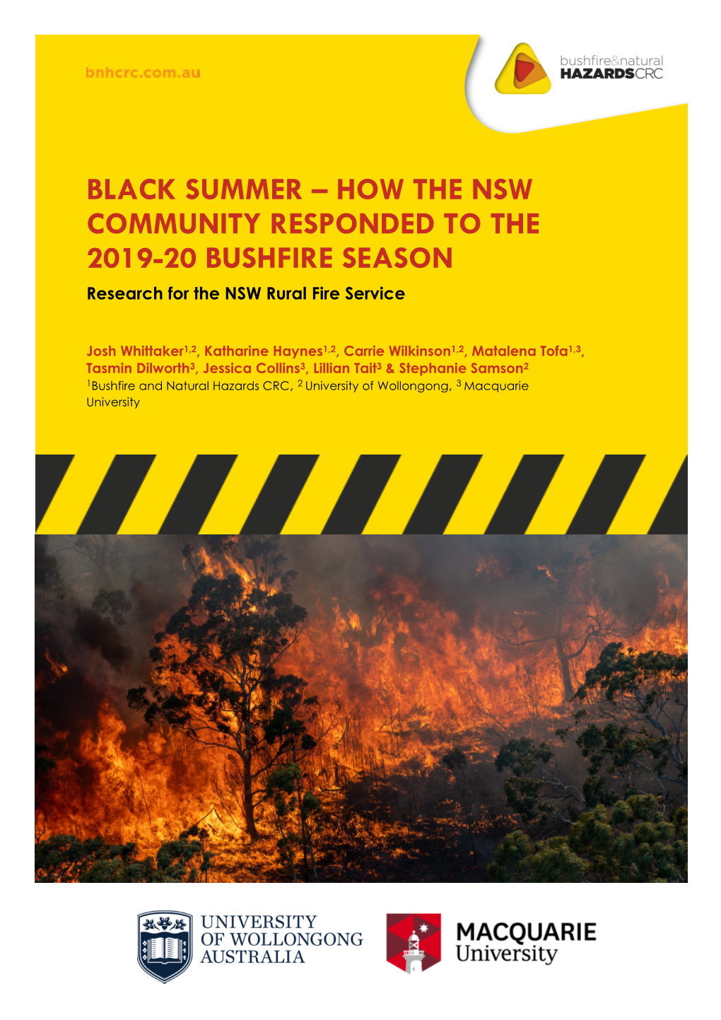 BLACK SUMMER – HOW the NSW COMMUNITY RESPONDED to the 2019-20 BUSHFIRE SEASON Research for the NSW Rural Fire Service