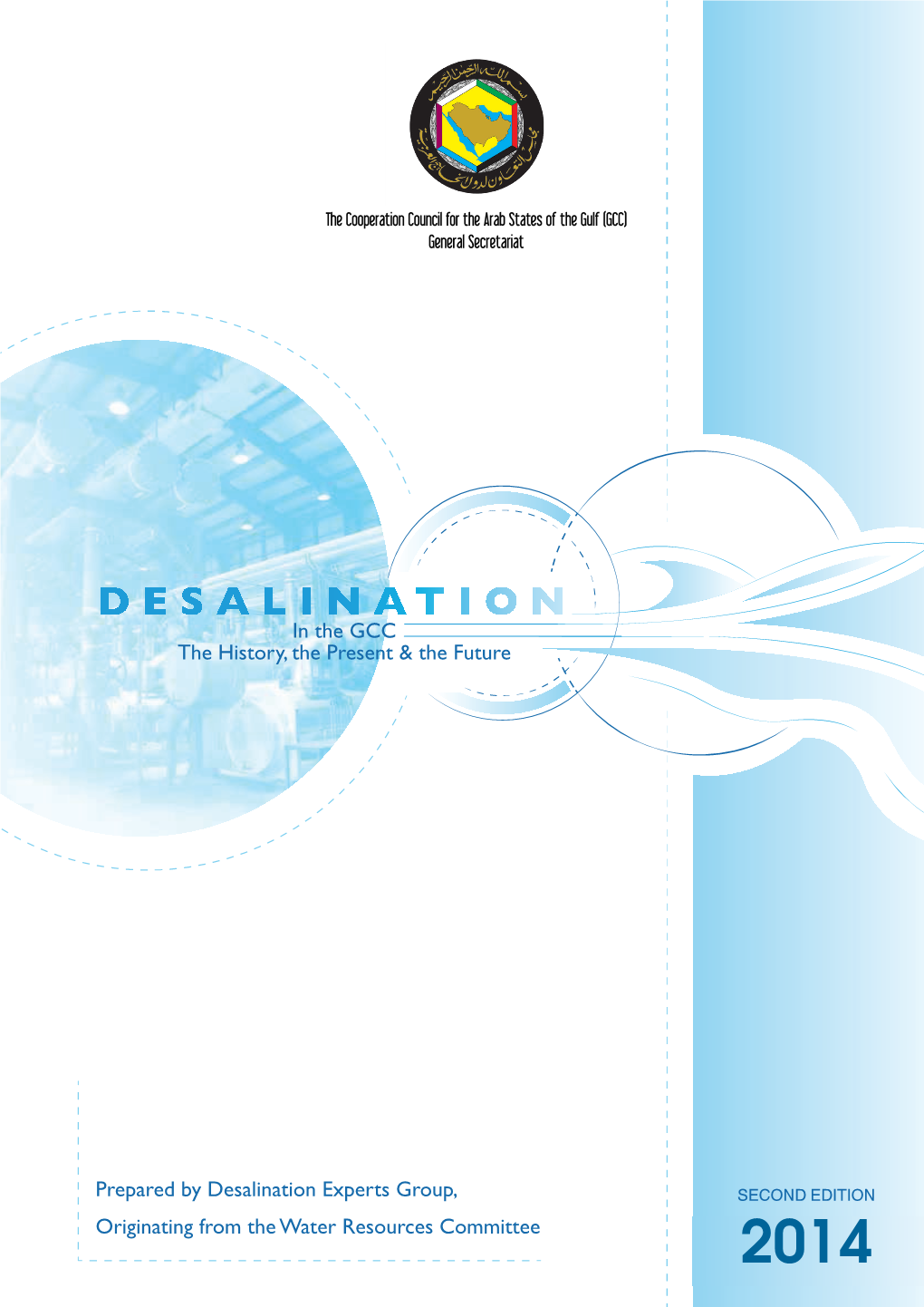 Desalination in the GCC. the History, the Present & the Future