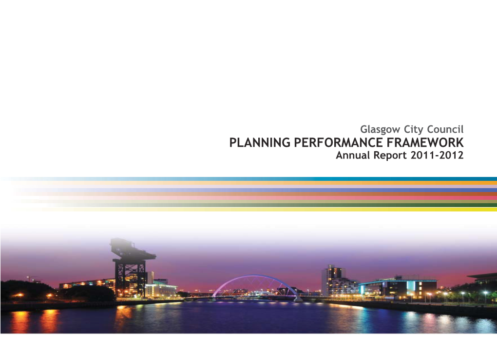 Glasgow City Council PLANNING PERFORMANCE FRAMEWORK Annual Report 2011-2012