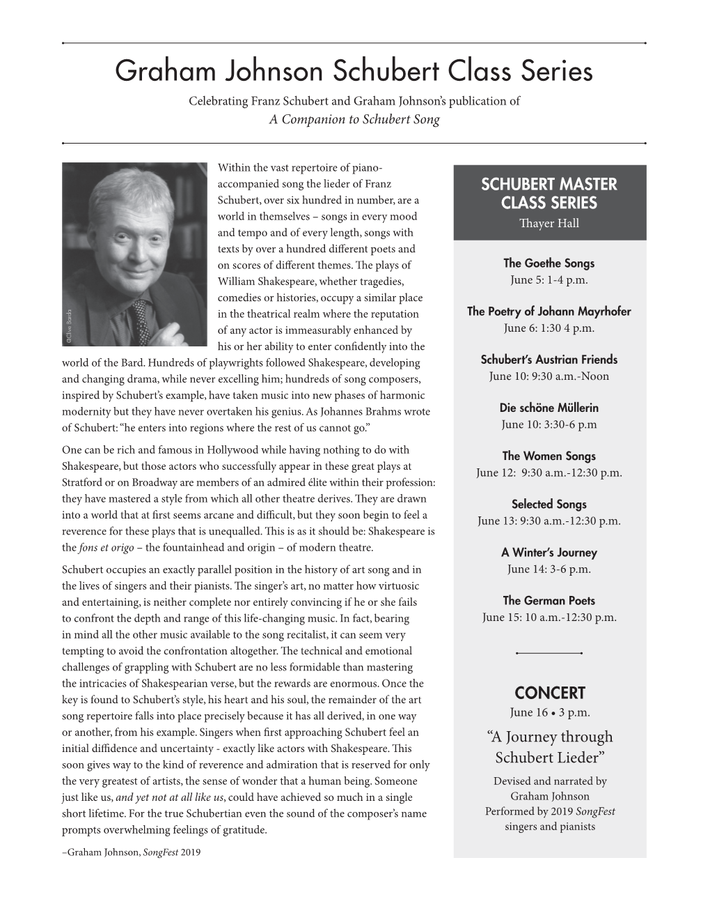 Graham Johnson Schubert Class Series Celebrating Franz Schubert and Graham Johnson’S Publication of a Companion to Schubert Song