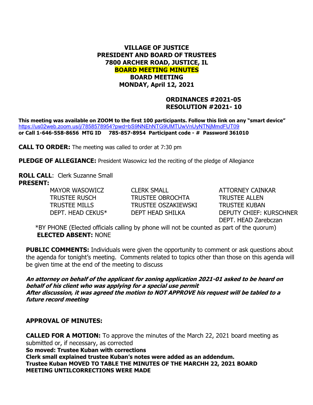 VILLAGE of JUSTICE PRESIDENT and BOARD of TRUSTEES 7800 ARCHER ROAD, JUSTICE, IL BOARD MEETING MINUTES BOARD MEETING MONDAY, April 12, 2021