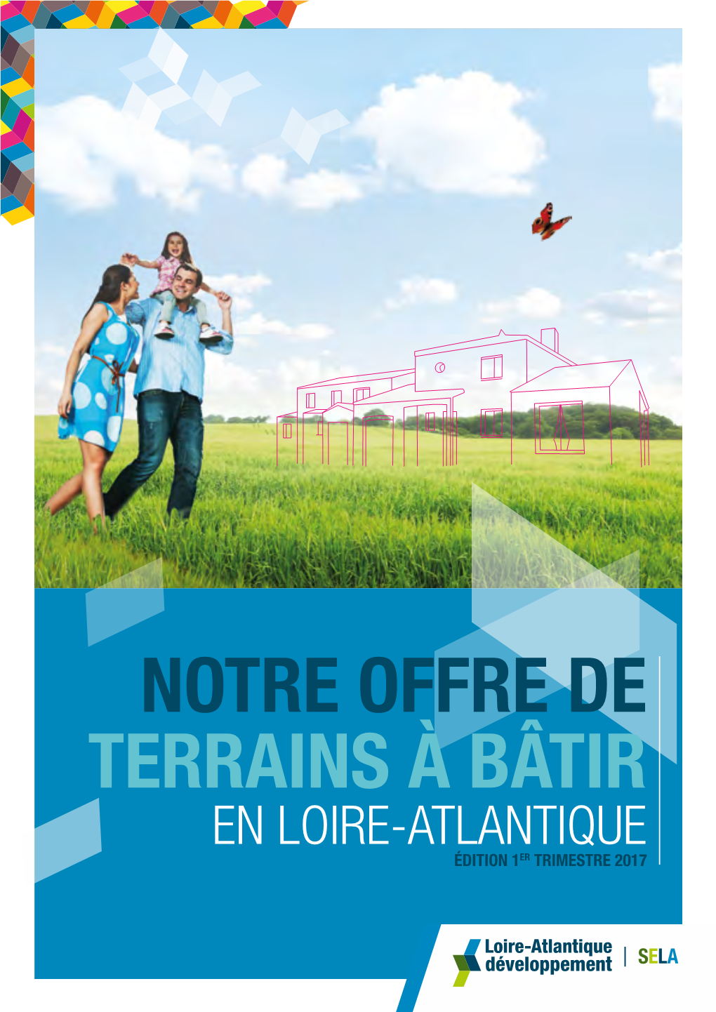 Notre Offre De Terrains À Bâtir En Loire-Atlantique Édition 1Er Trimestre 2017 Notre Expertise En Loire-Atlantique