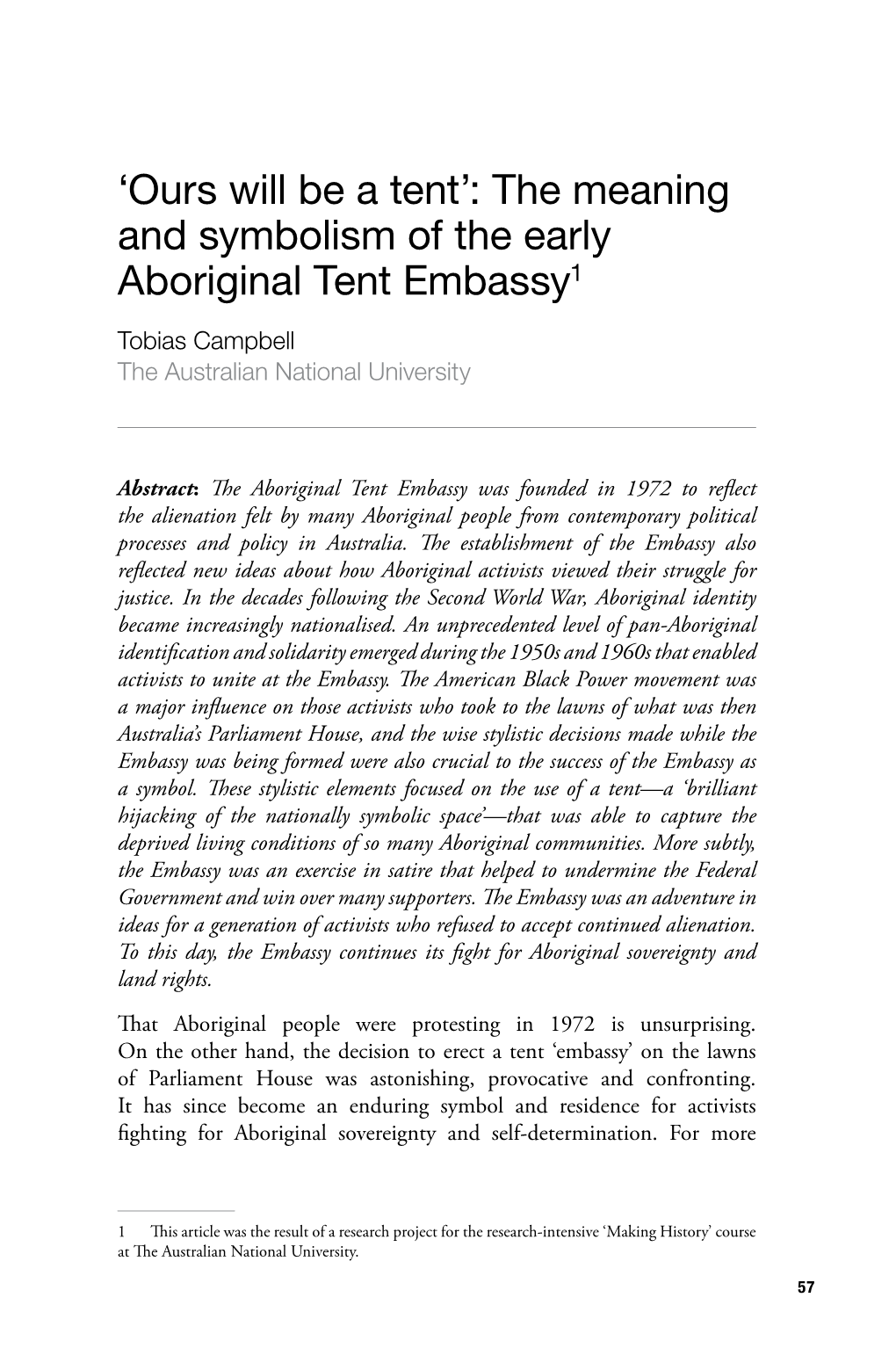 The Meaning and Symbolism of the Early Aboriginal Tent Embassy1 Tobias Campbell the Australian National University