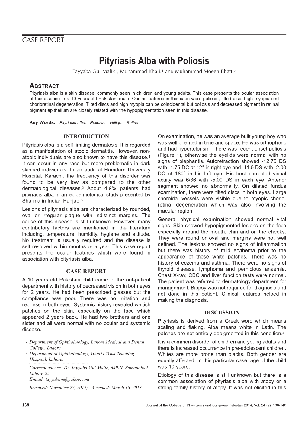 Pityriasis Alba with Poliosis Tayyaba Gul Malik1, Muhammad Khalil1 and Muhammad Moeen Bhatti2