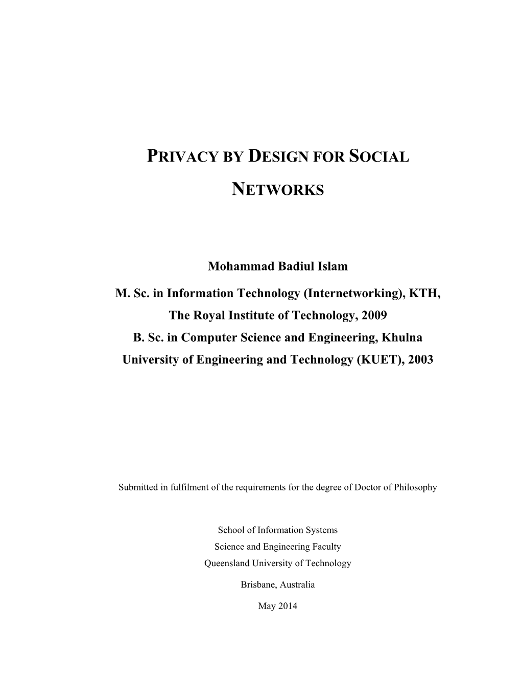Privacy by Design for Social Networks Iii