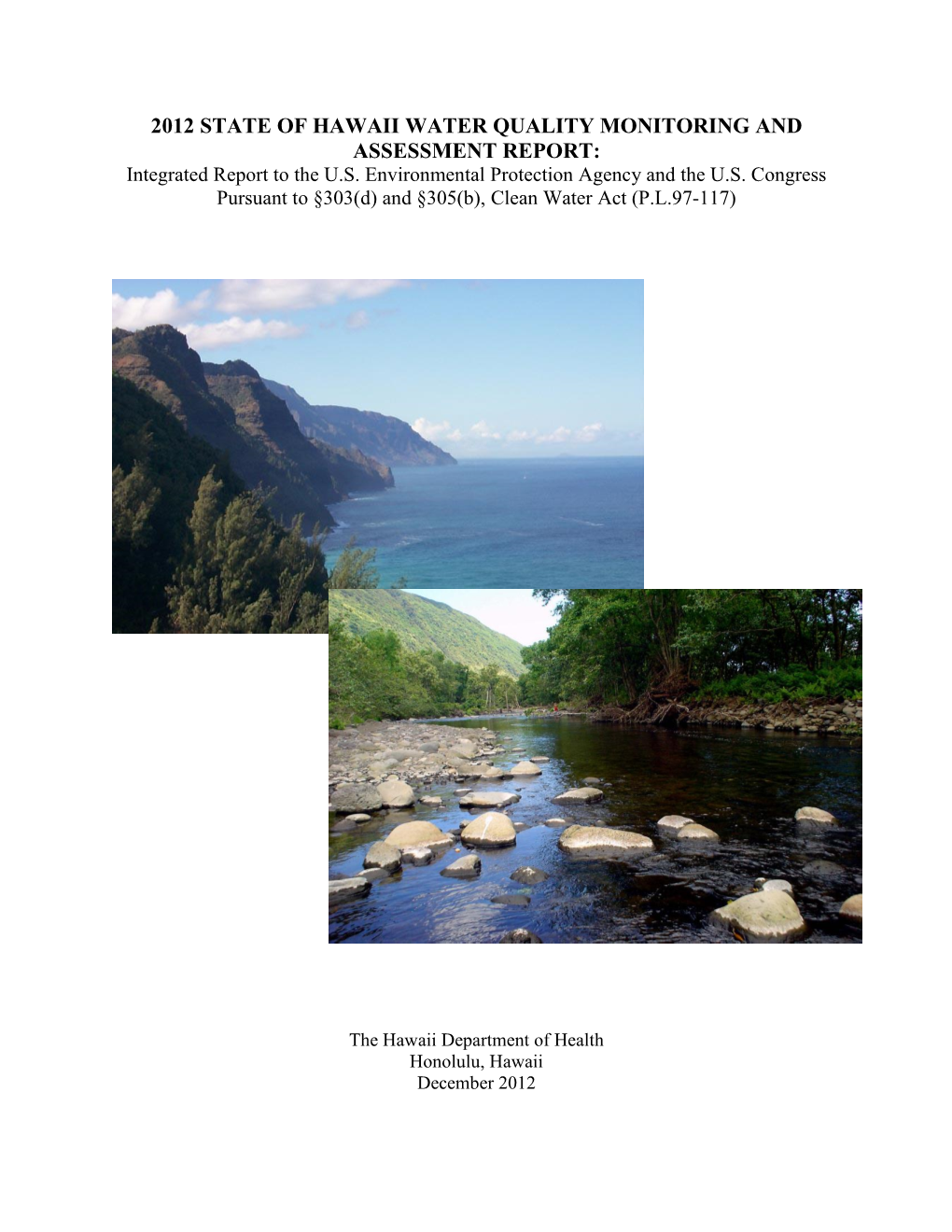 2012 STATE of HAWAII WATER QUALITY MONITORING and ASSESSMENT REPORT: Integrated Report to the U.S