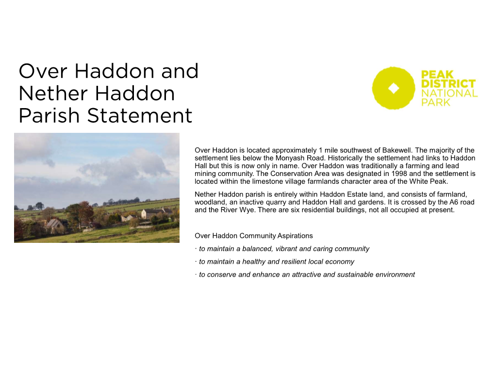 Over Haddon Is Located Approximately 1 Mile Southwest of Bakewell. the Majority of the Settlement Lies Below the Monyash Road. H