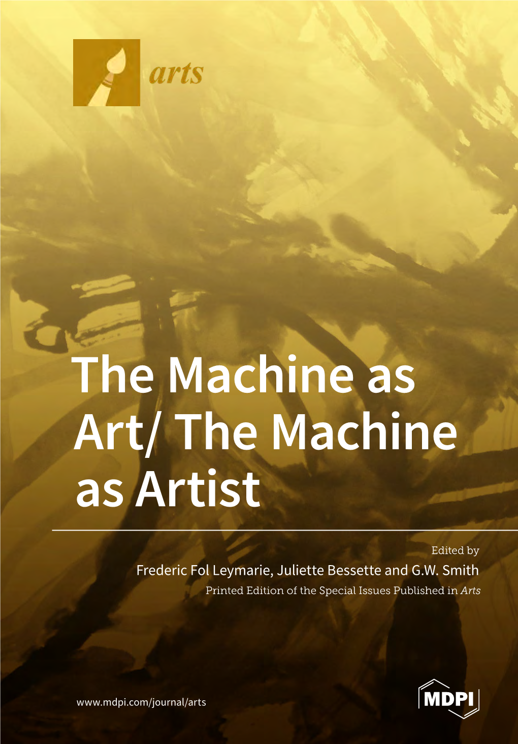 The Machine As Artist • Frederic Fol Leymarie, Juliette Bessette and G.W