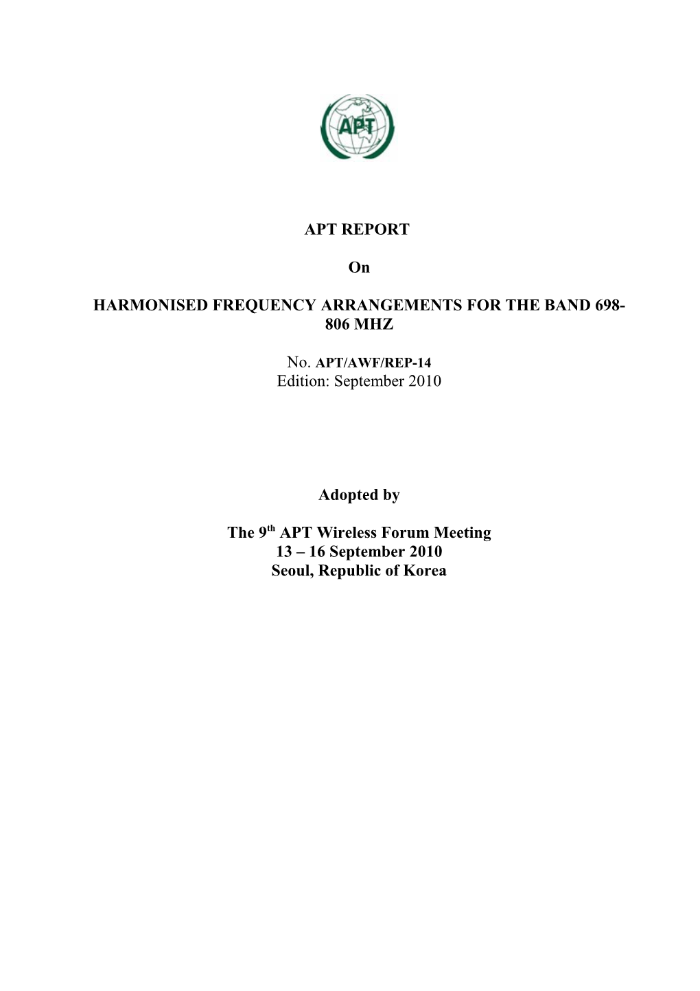 Harmonised Frequency Arrangements for the Band 698-806 Mhz