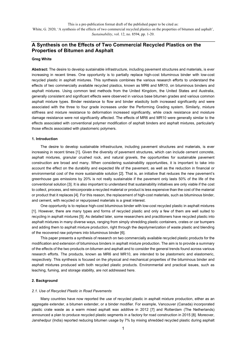 A Synthesis on the Effects of Two Commercial Recycled Plastics on the Properties of Bitumen and Asphalt