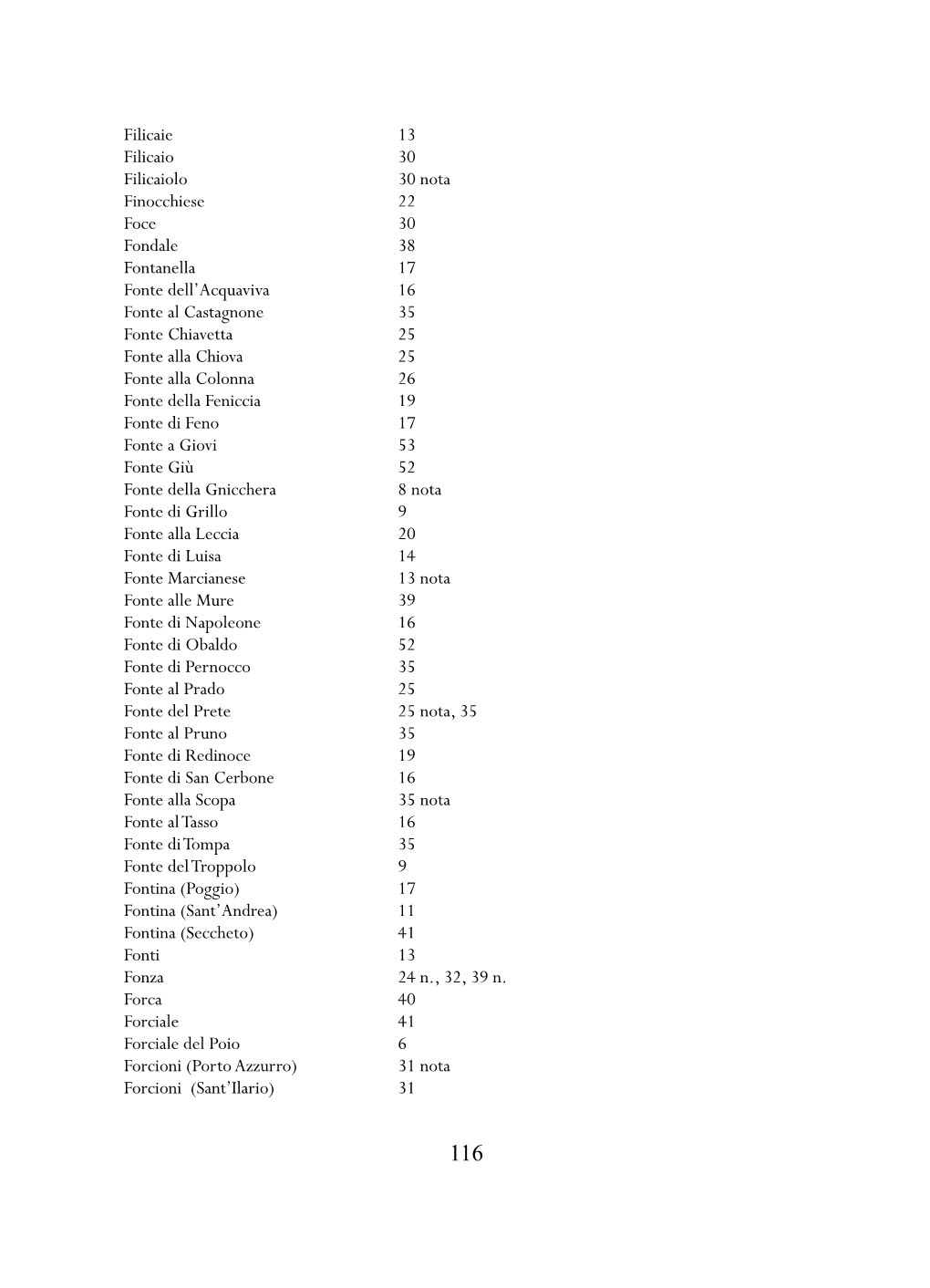 Filicaie 13 Filicaio 30 Filicaiolo 30 Nota Finocchiese 22 Foce 30