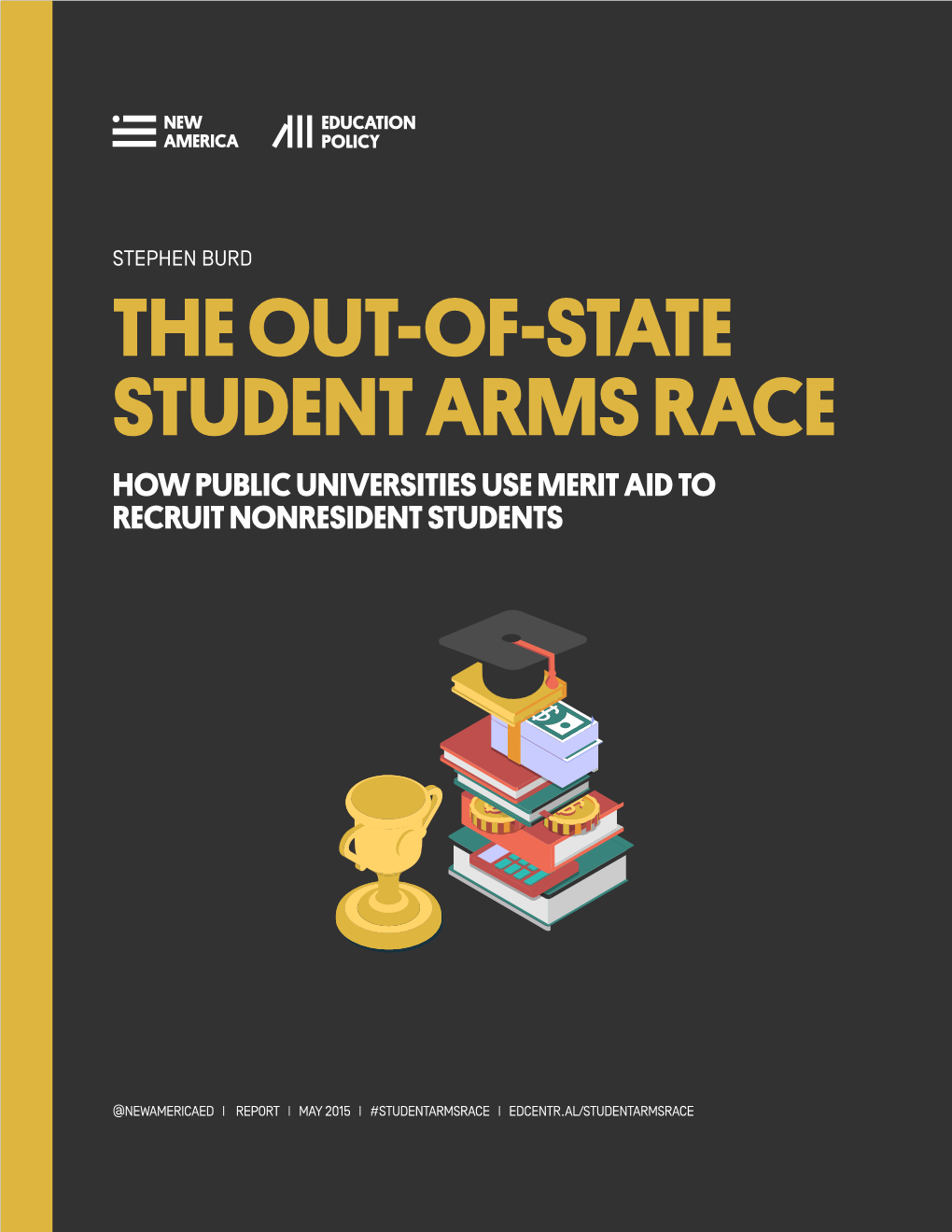 The Out-Of-State Student Arms Race How Public Universities Use Merit Aid to Recruit Nonresident Students