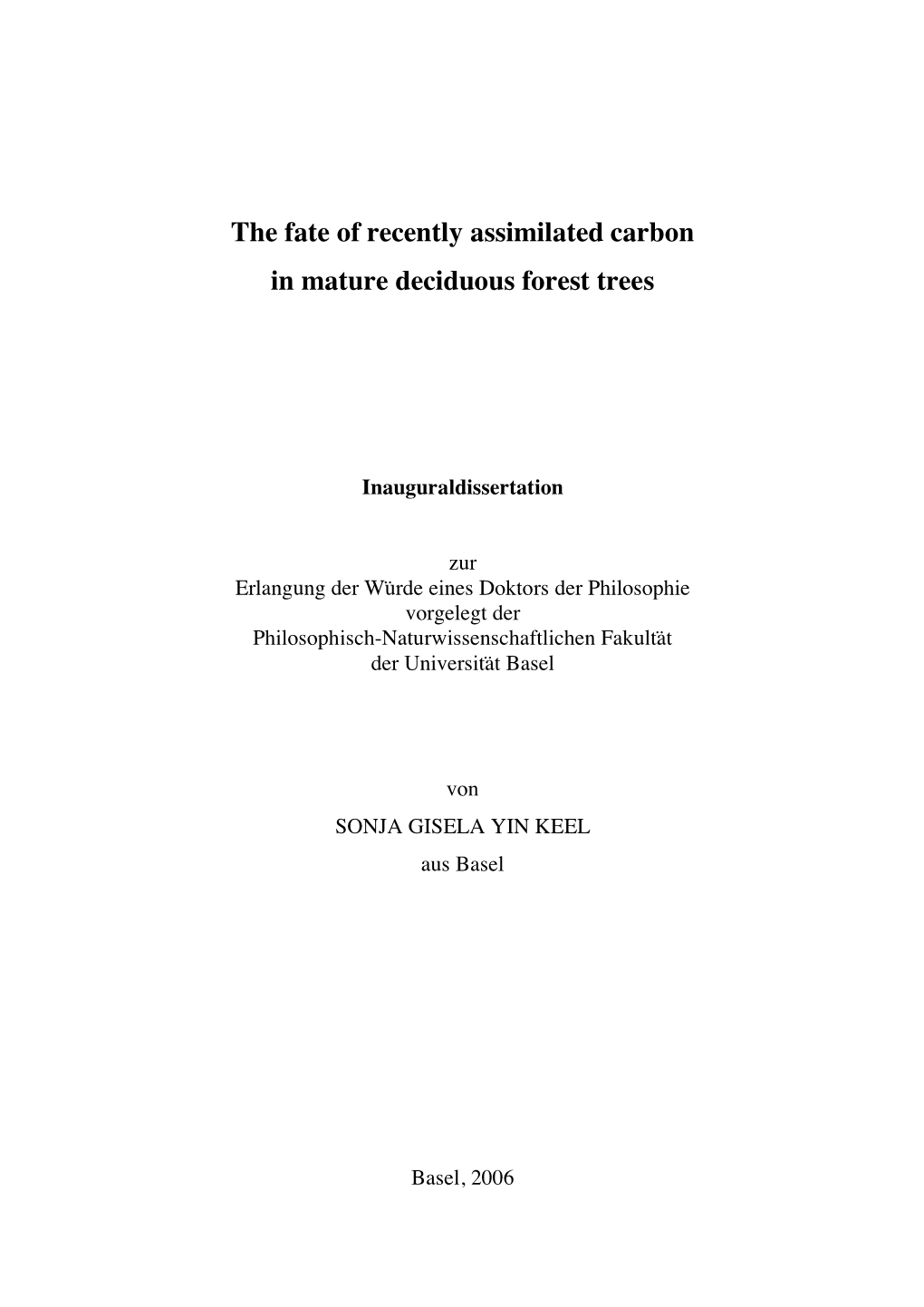 The Fate of Recently Assimilated Carbon in Mature Deciduous Forest Trees