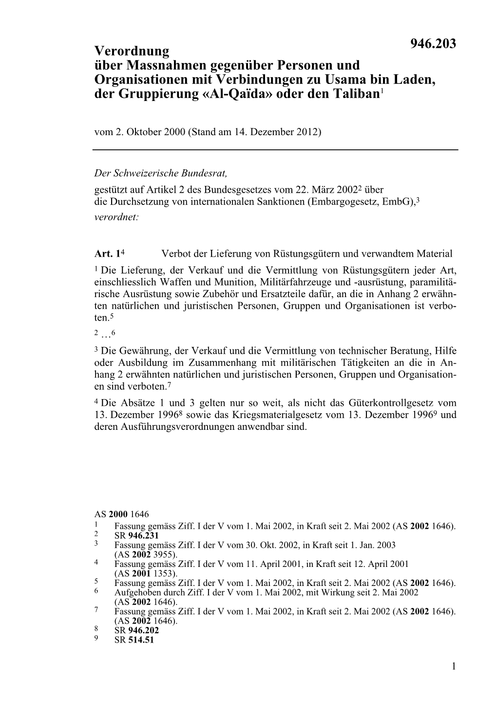 Verordnung Über Massnahmen Gegenüber Personen Und Organisationen Mit Verbindungen Zu Usama Bin Laden, Der Gruppierung «Al-Qaïda» Oder Den Taliban1 Vom 2