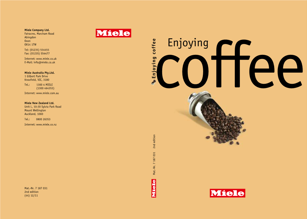 Coffee Knoxfield, VIC, 3180 Tel.: 1300 4 MIELE (1300 464353) Internet: Coffee Miele New Zealand Ltd