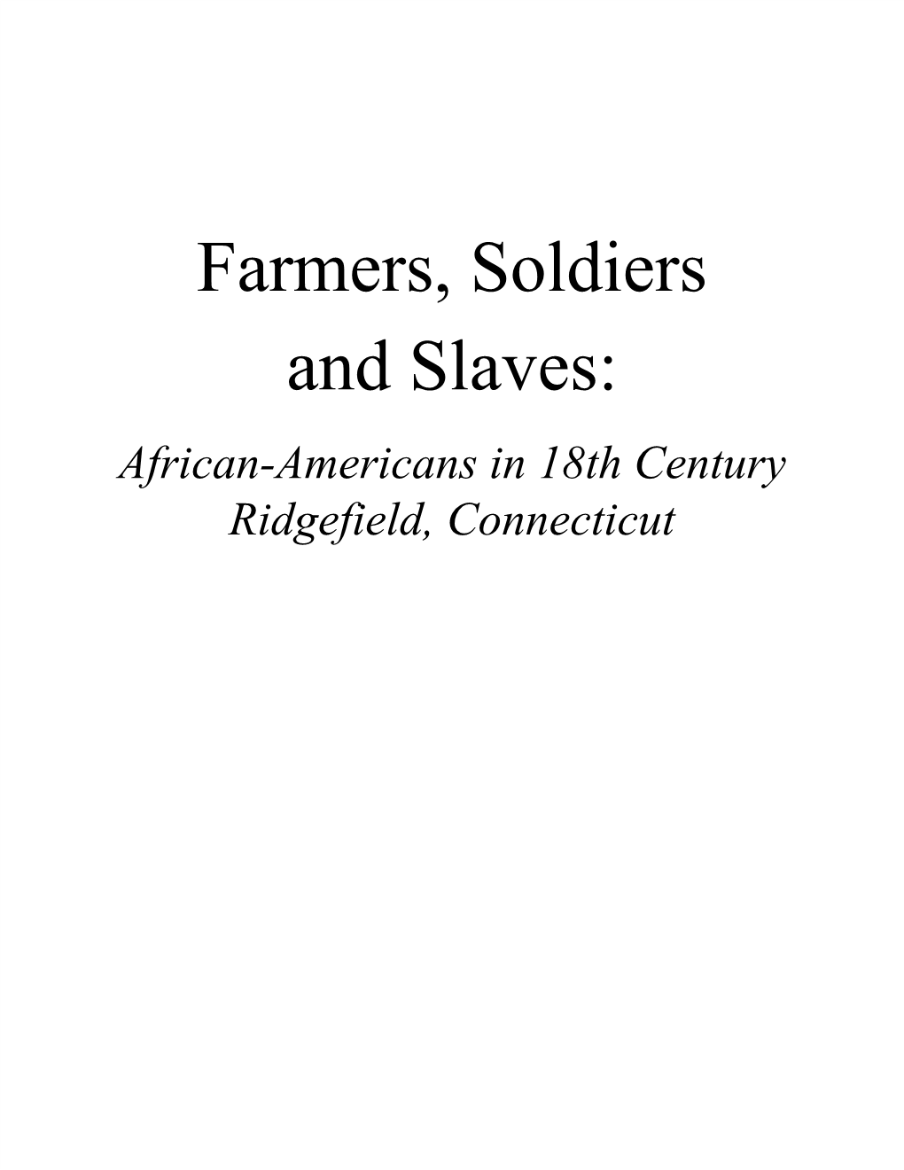 Farmers, Soldiers and Slaves: African-Americans in 18Th Century Ridgefield, Connecticut