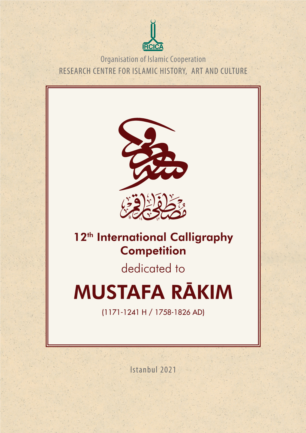 12Th International Calligraphy Competition Dedicated to MUSTAFA RAKIM (1171-1241 H / 1758-1826 AD)