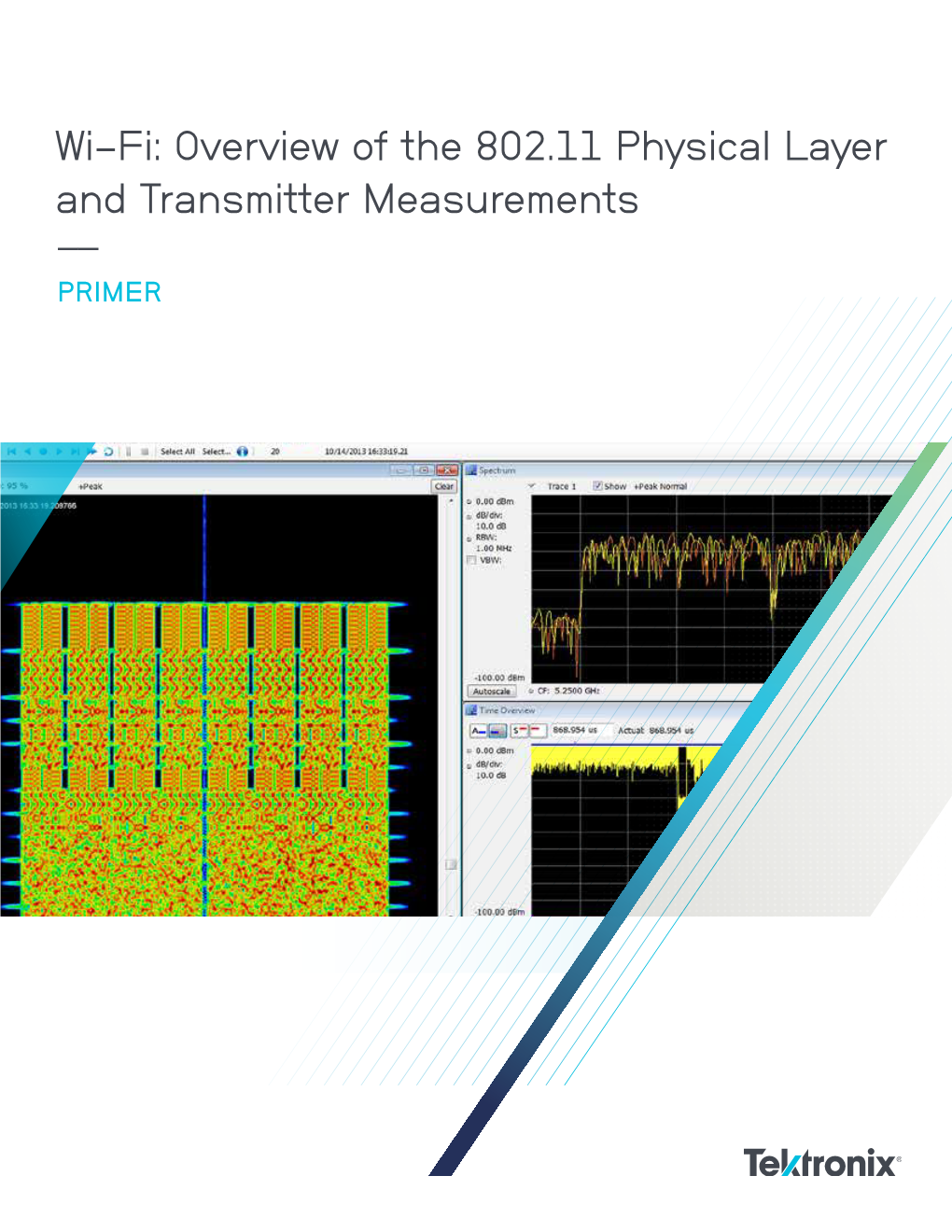 Wi-Fi: Overview of the 802.11 Physical Layer and Transmitter Measurements –– PRIMER Primer