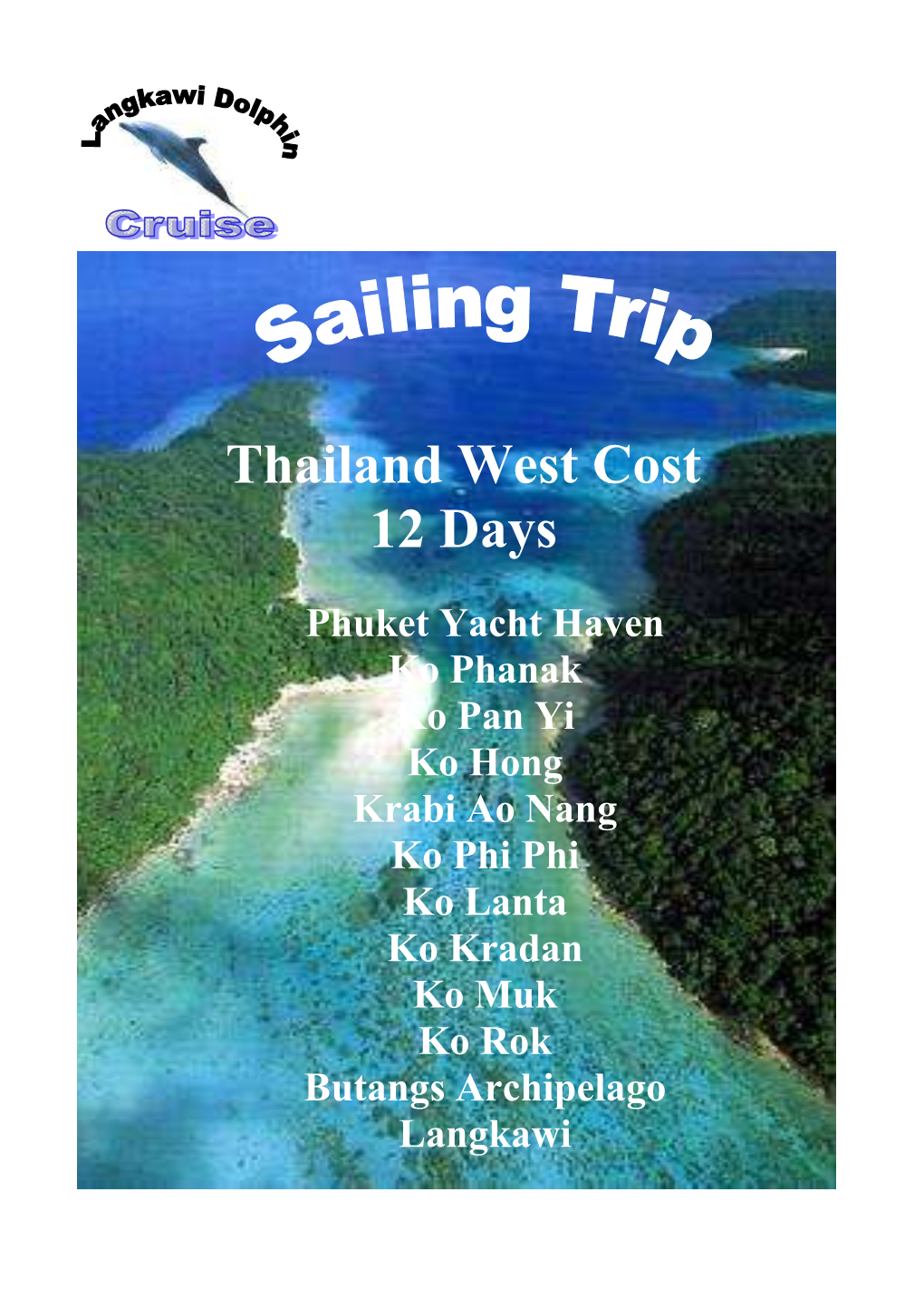 12 Days Cruising Trip Thailand Yacht Haven to Langkawi