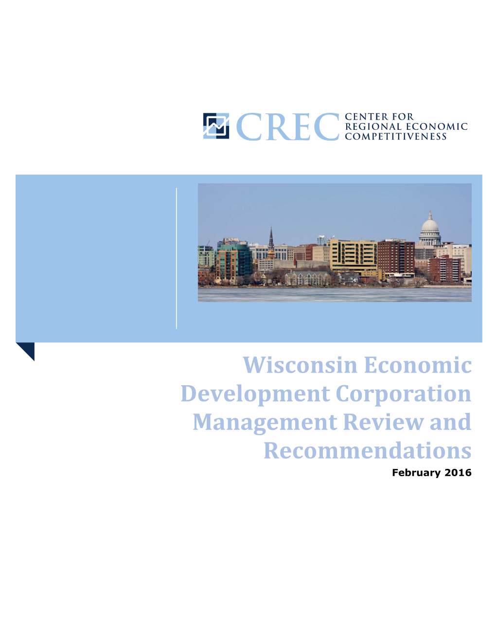 Wisconsin Economic Development Corporation Management Review and Recommendations February 2016 WEDC Management Plan and Recommendations
