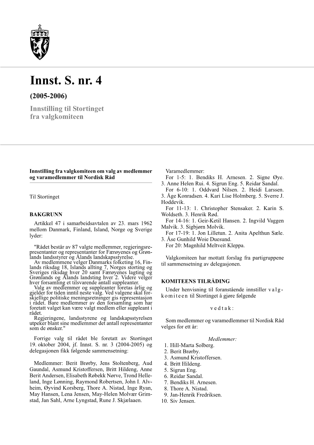 Innst. S. Nr. 4 (2005-2006) Innstilling Til Stortinget Fra Valgkomiteen