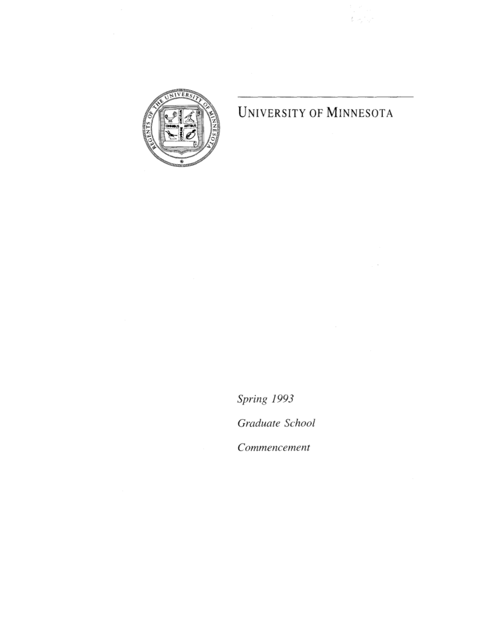 UNIVERSITY of MINNESOTA Spring 1993 Graduate School