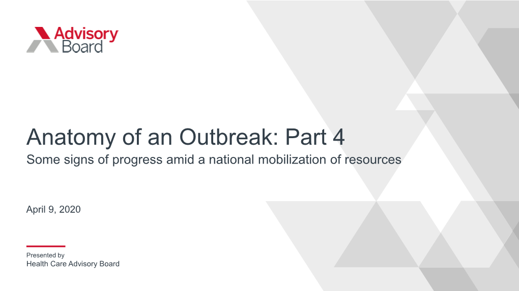 Anatomy of an Outbreak: Part 4 Some Signs of Progress Amid a National Mobilization of Resources