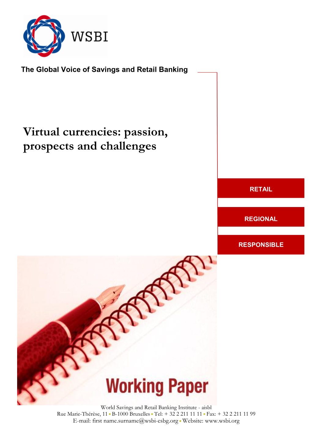 Virtual Currencies: Passion, Prospects and Challenges