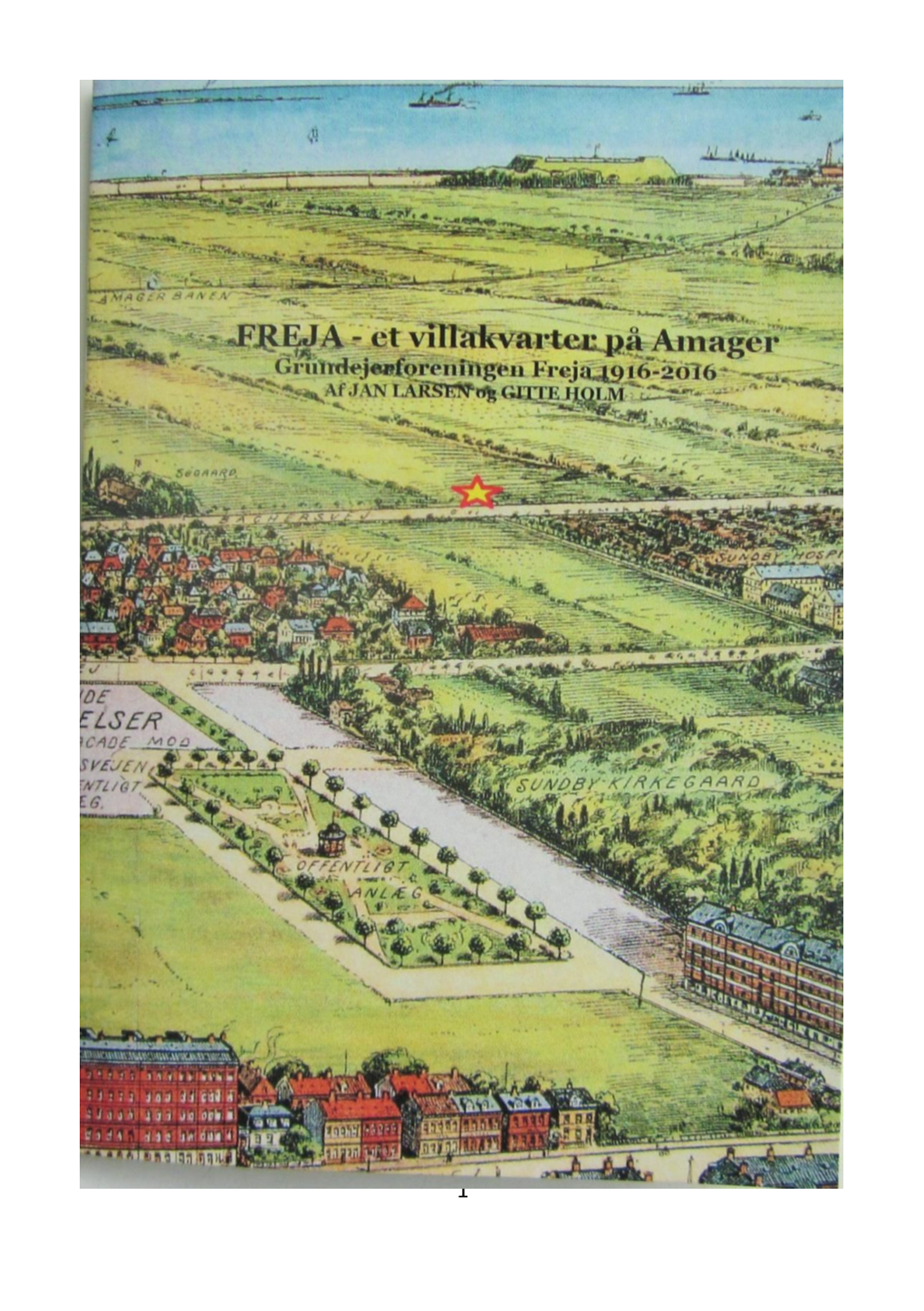 Historien Om ”Freja” – Et Villakvarter På Amager