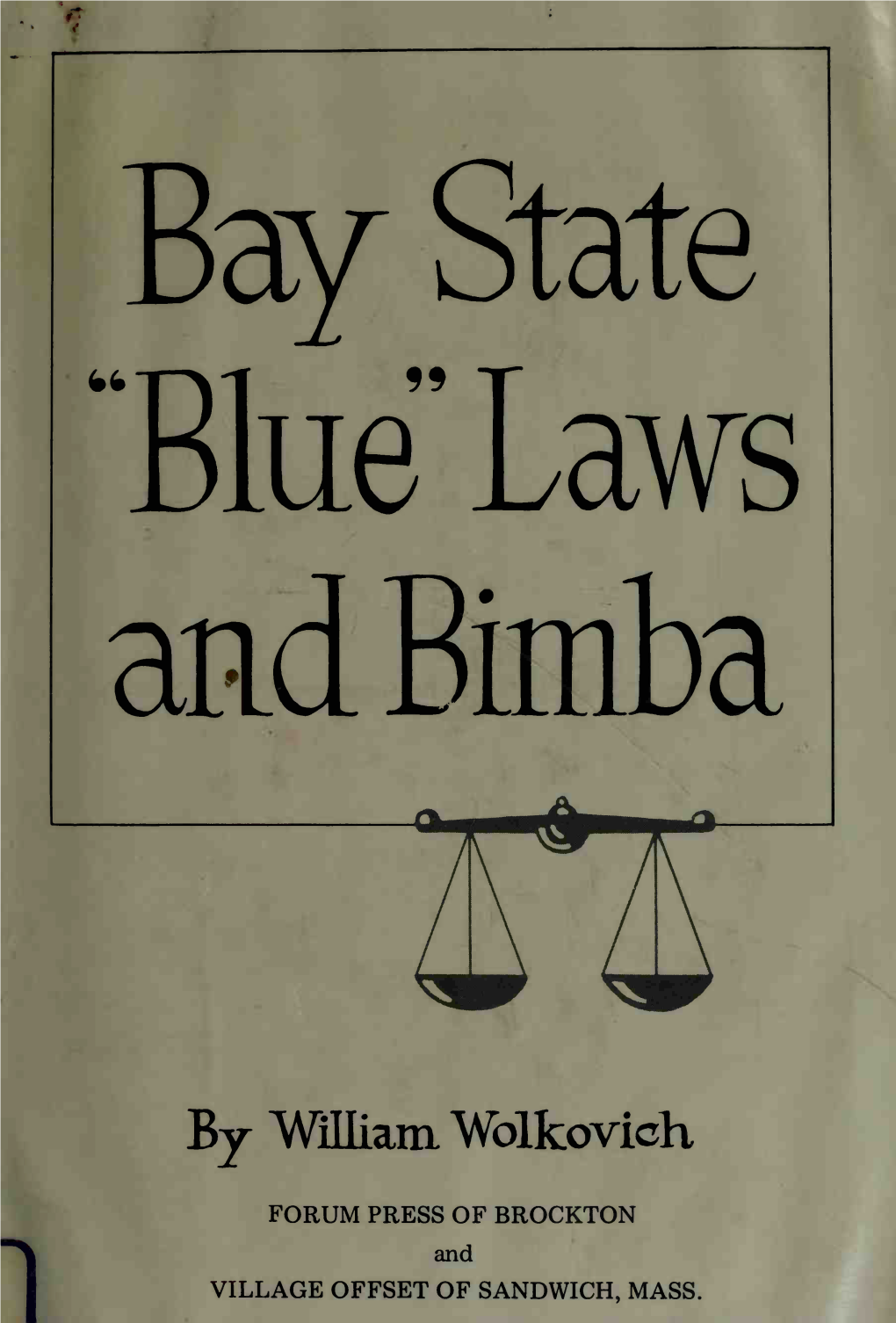 Bay State "Blue" Laws and Bimba; a Documentary Study of the Anthony