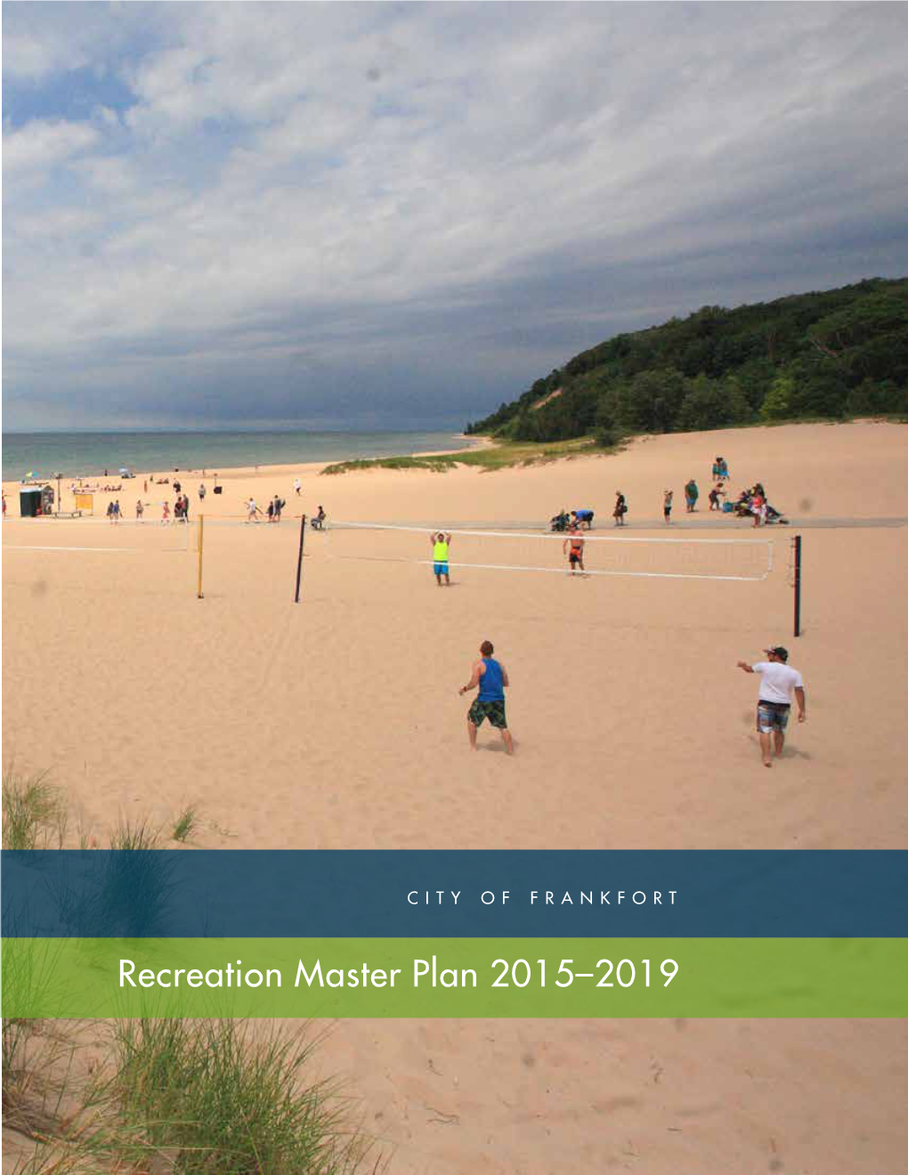 Recreation Master Plan 2015–2019 [ B L a N K P a G E ] City of Frankfort Recreation Master Plan 2015–2019 Acknowledgements