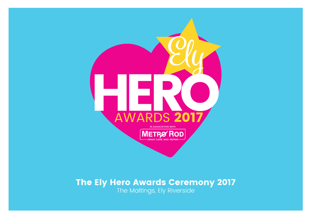 The Ely Hero Awards Ceremony 2017 the Maltings, Ely Riverside Order of the Evening