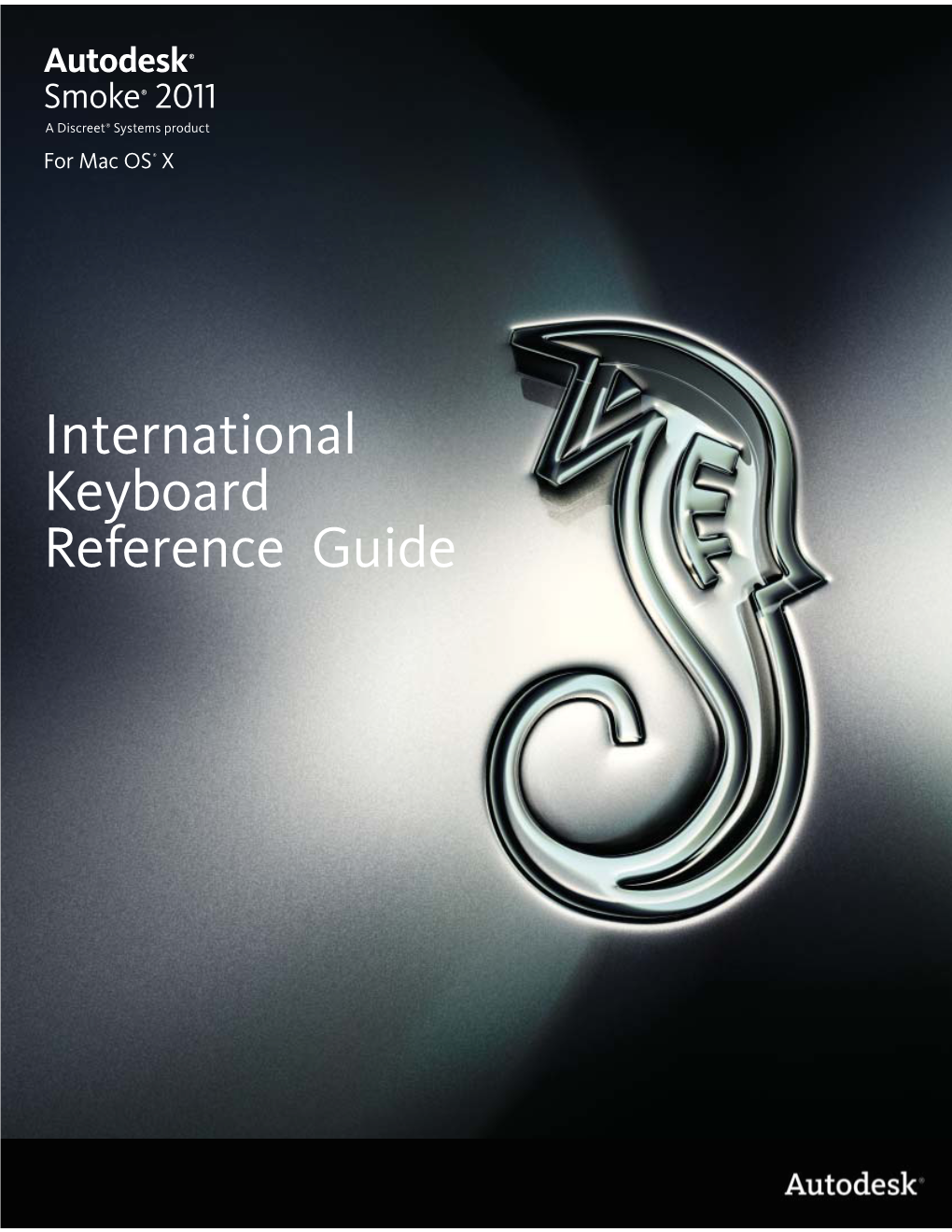 International Keyboard Reference Guide Autodesk® Visual Effects and Finishing 2011 © 2010 Autodesk, Inc