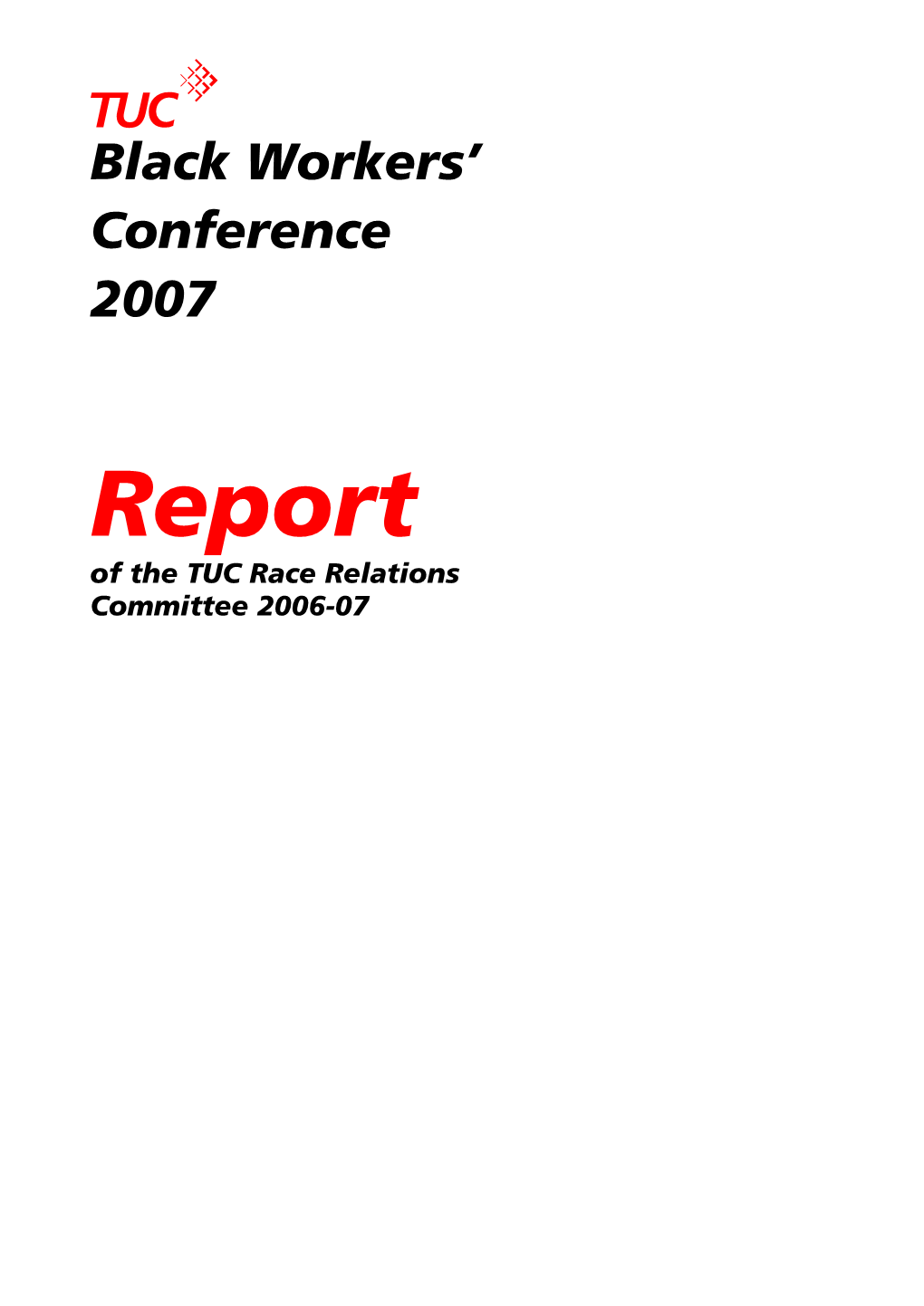 Report of the TUC Race Relations Committee 2006-07