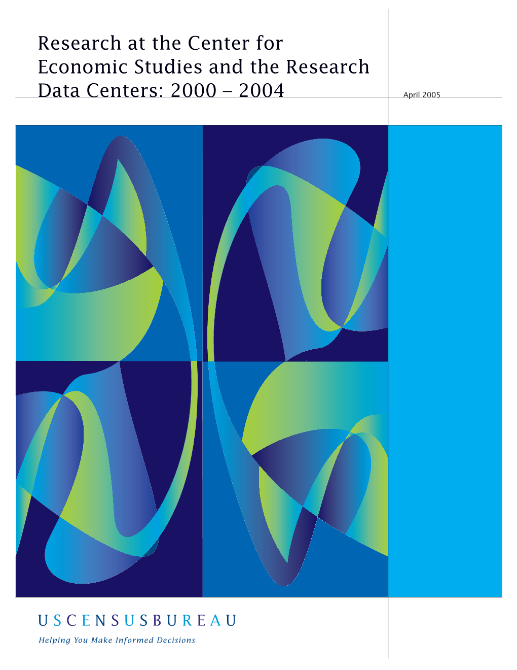 Research at the Center for Economic Studies and the Research Data Centers: 2000 - 2004