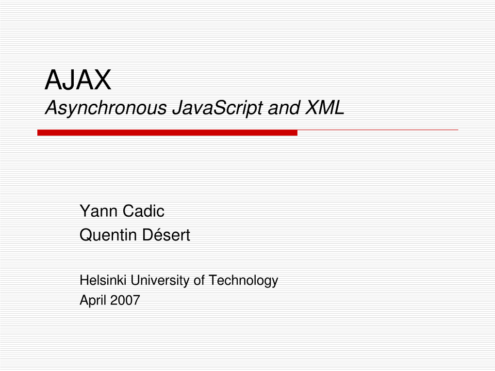 AJAX Asynchronous Javascript and XML