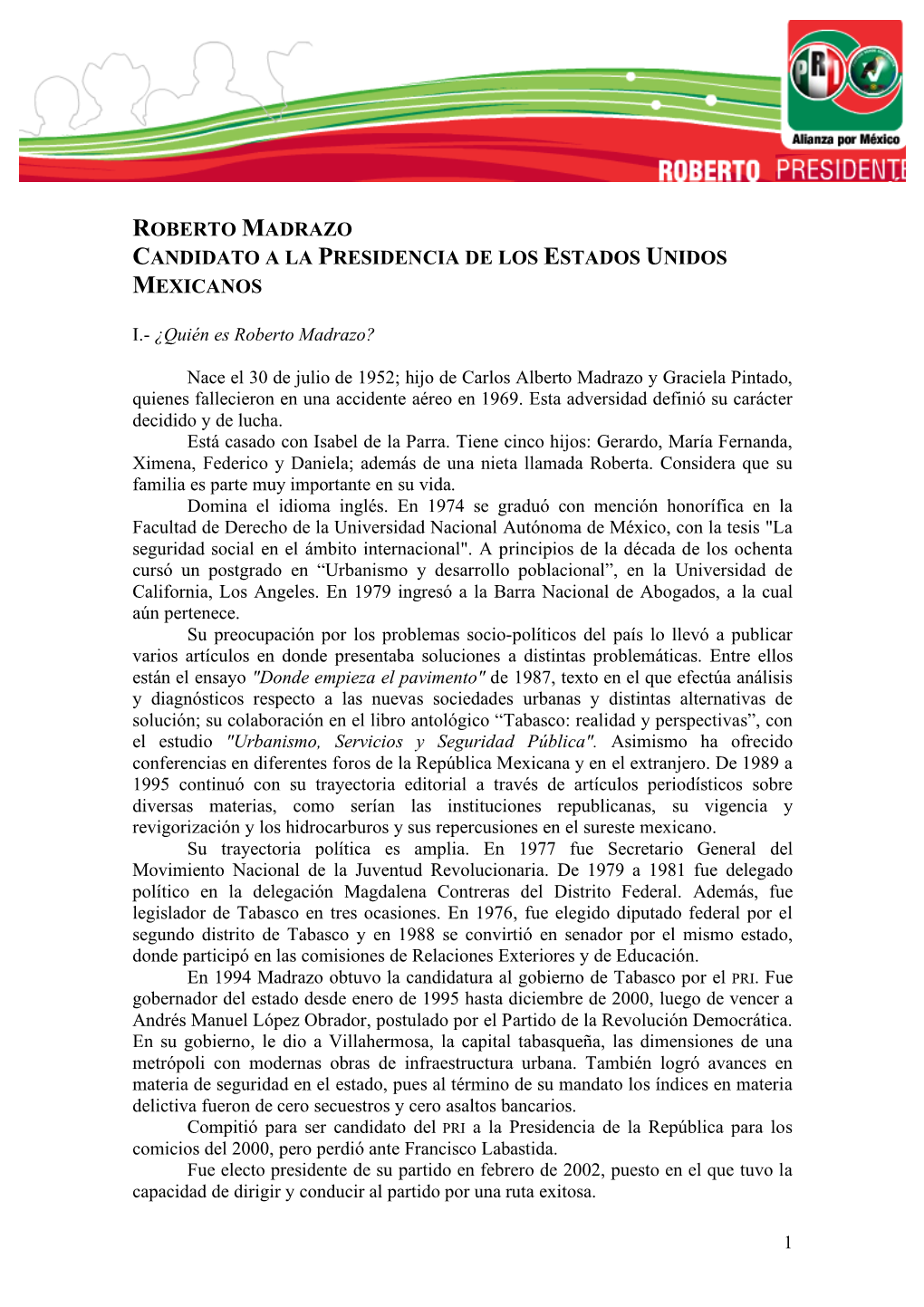 Roberto Madrazo Candidato a La Presidencia De Los Estados Unidos Mexicanos